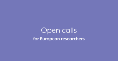 Open calls for European researchers